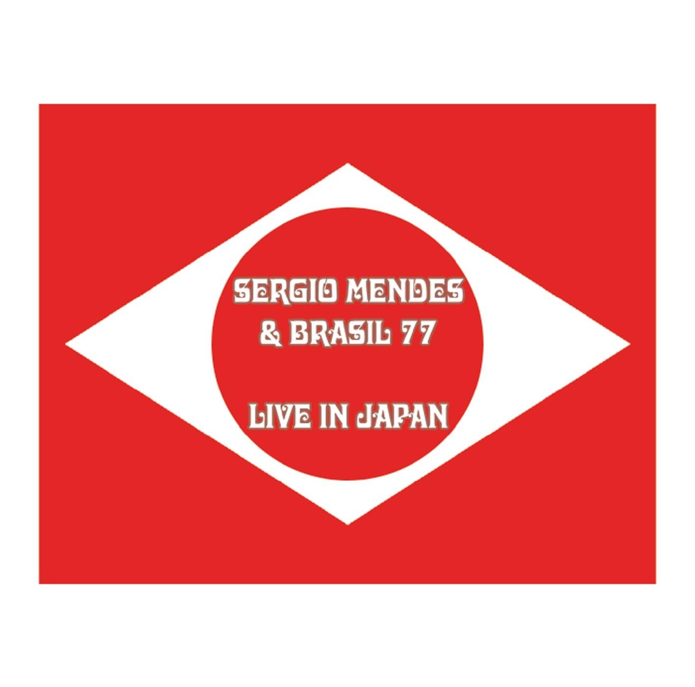 Sergio Mendes & Brasil '77 Live in Japan (Live)