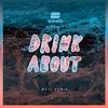 Drink About (MOTi Remix)专辑