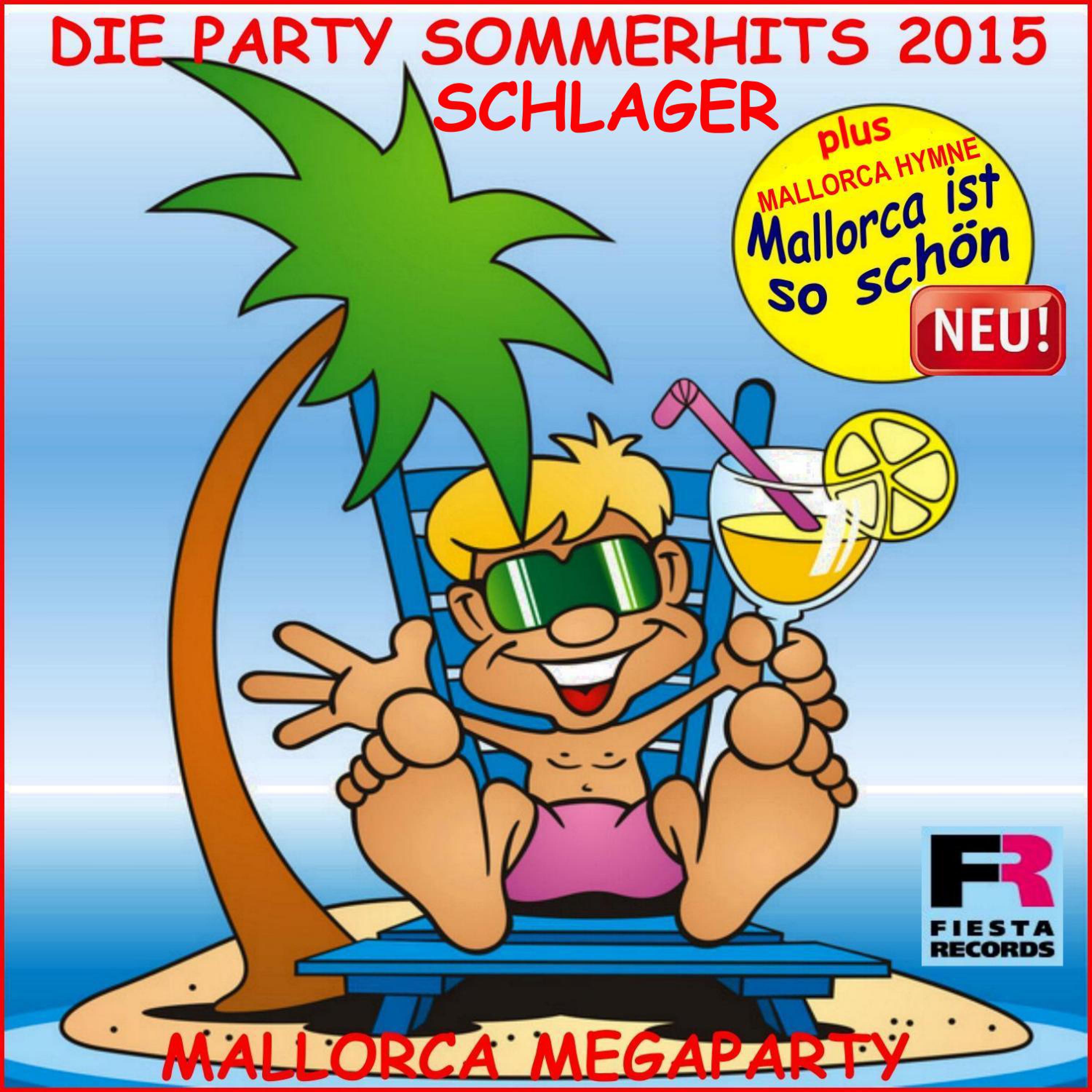 所属专辑:die schlager party sommer hits 2015 mallorca megaparty