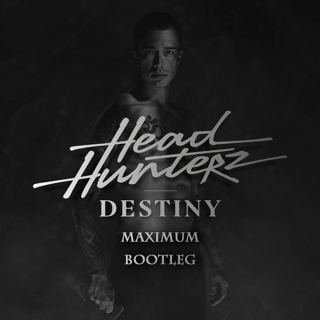 Headhunerz-Destiny(MaxiMuM Bootleg)专辑