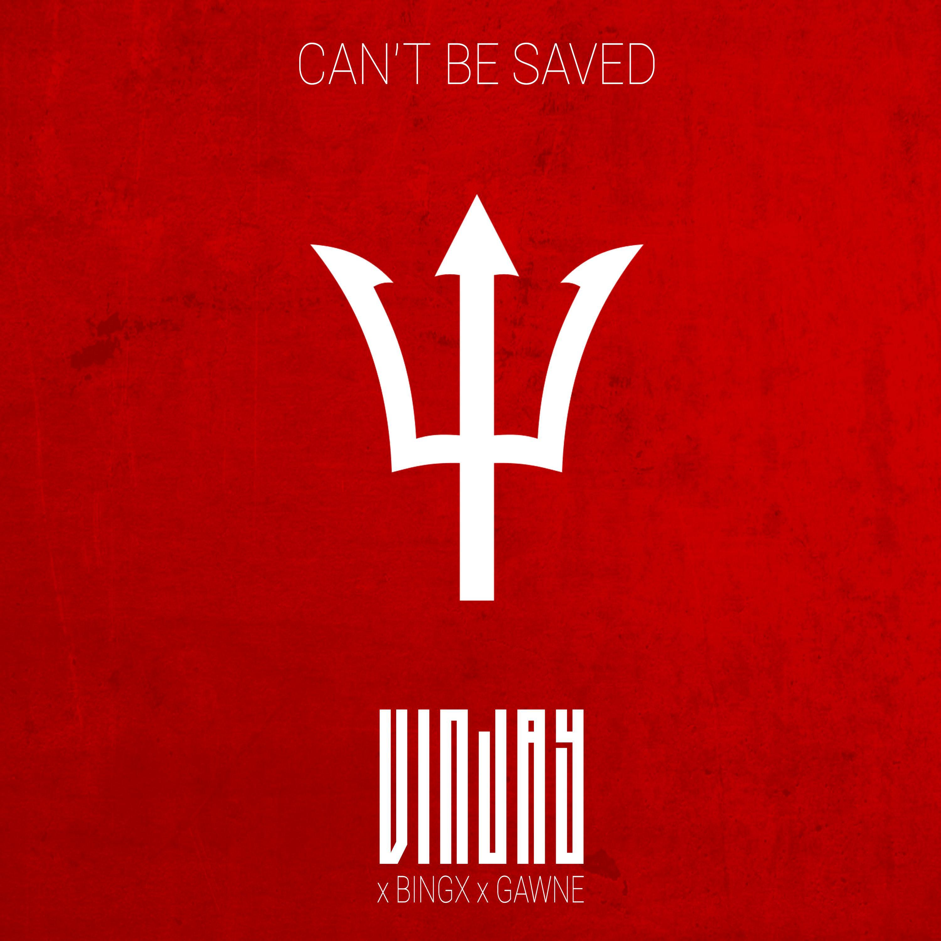 Vin Jay - Can't Be Saved