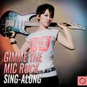 Gimme the Mic: Rock Sing - Along专辑