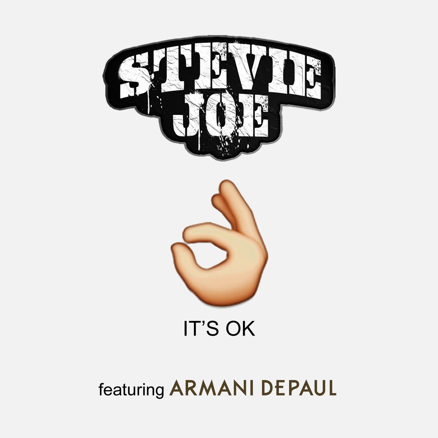 Stevie Joe - Its Ok (feat. Armani Depaul)