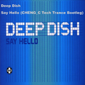 Say Hello (CHENG_C Tech Trance Bootleg)