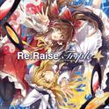 Re:Raise TRIPLE专辑