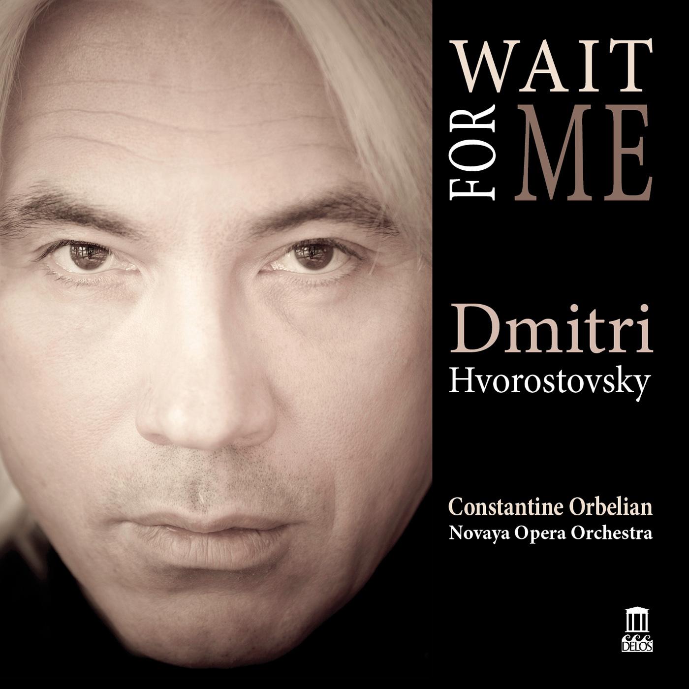 Vocal Recital: Hvorostovsky, Dmitri - PAKHMUTOVA, A. / BLANTER, M.I. / PETROV, A.P. / KOLMANOVSKY, E. / DOLUKHANIAN, A. (Wait for Me)