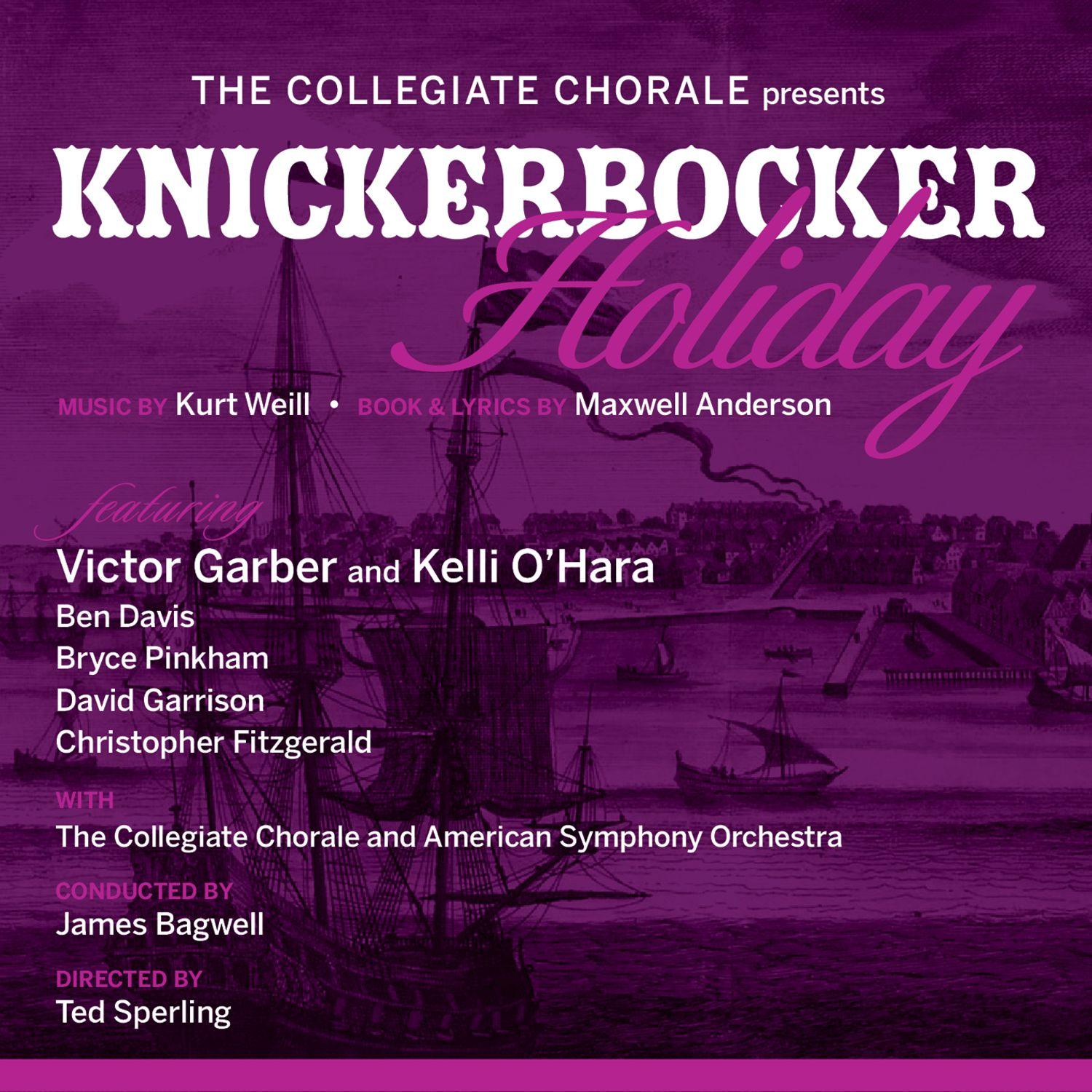 The Collegiate Chorale Presents - Knickerbocker Holiday