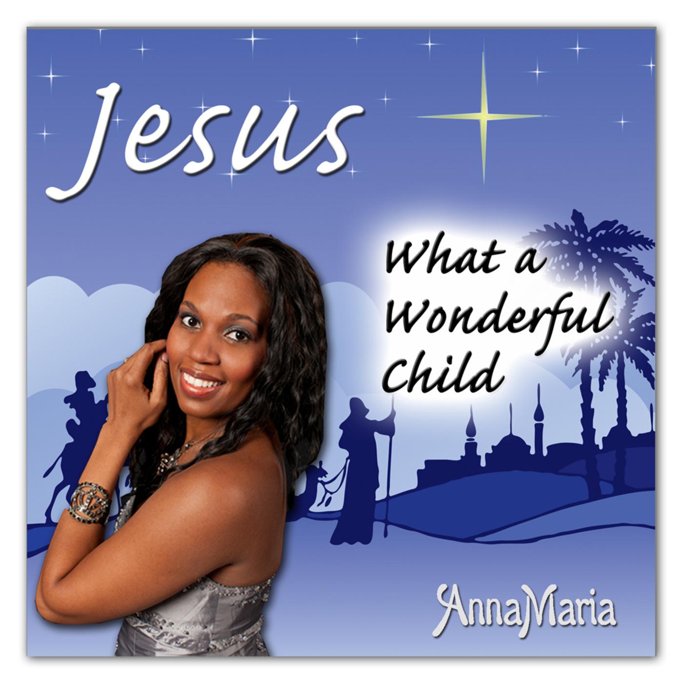 Jesus What a wonderful Child
