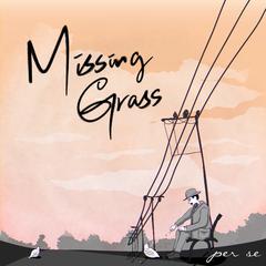 Missing Grass