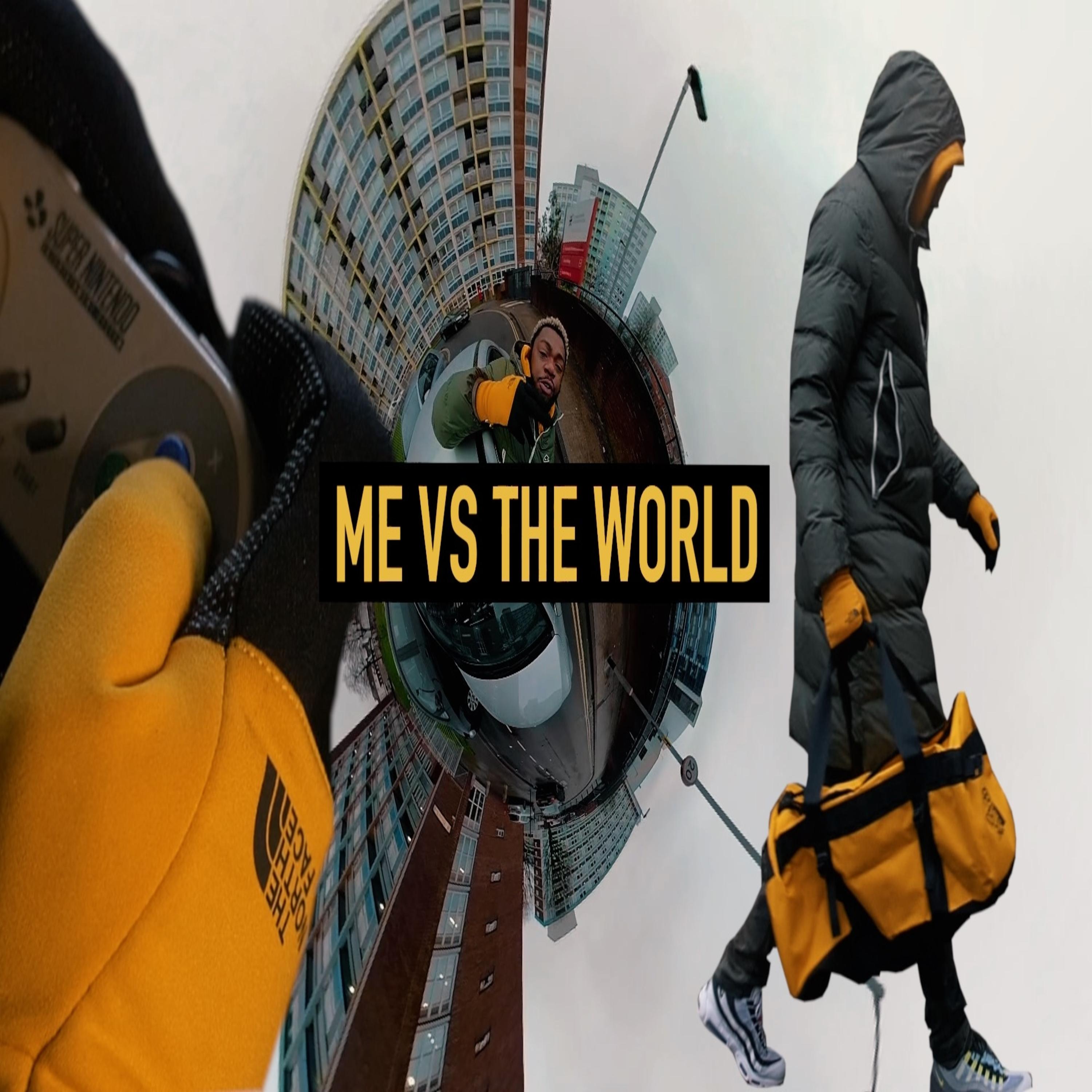 Me Vs the World
