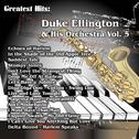Greatest Hits: Duke Ellington & His Orchestra Vol. 5专辑