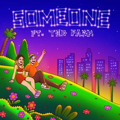 Someone (feat. Ted Park)