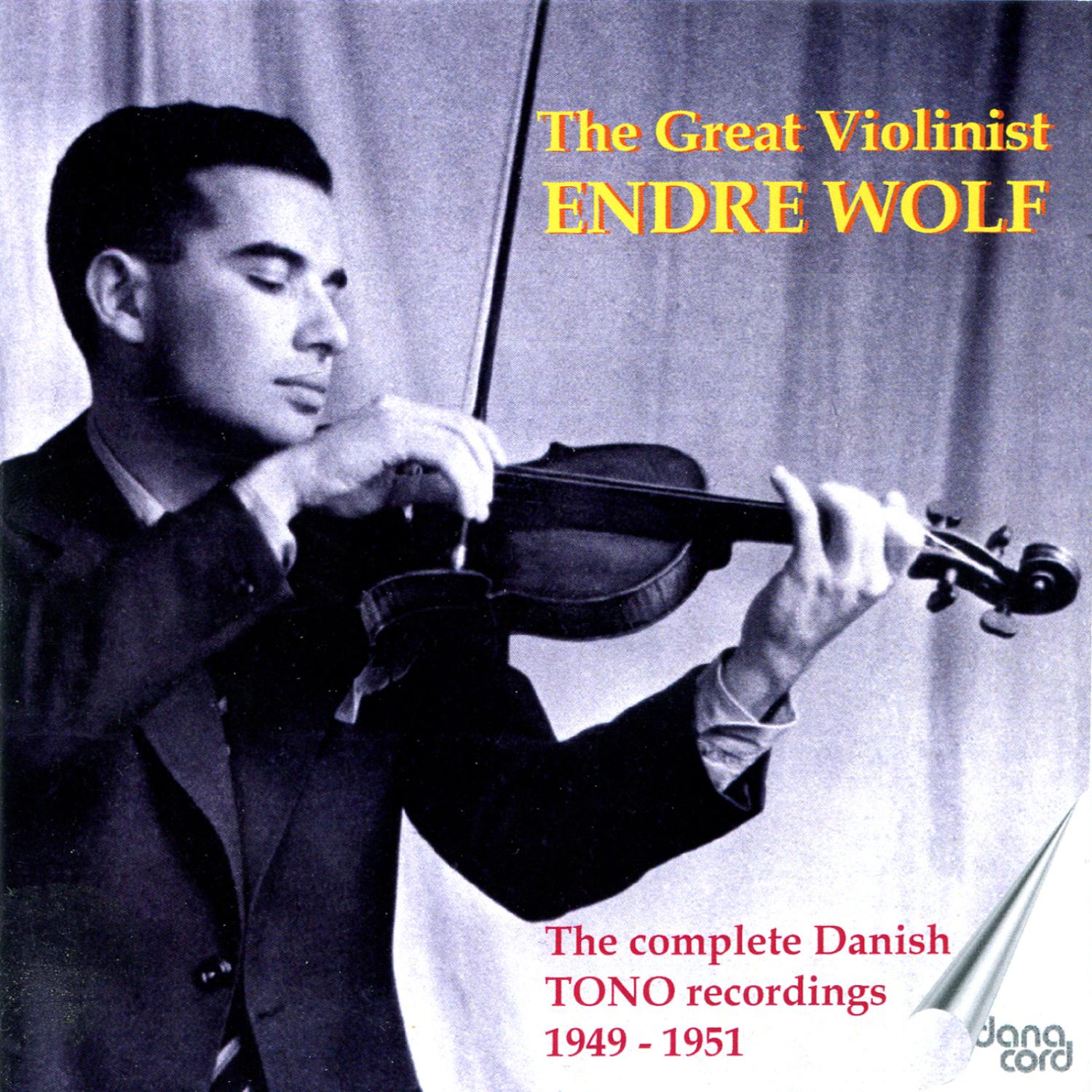 The Great Violinist: Endre Wolf
