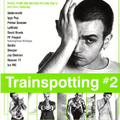 Trainspotting #2:Music From The Motion Picture, Vol. #2