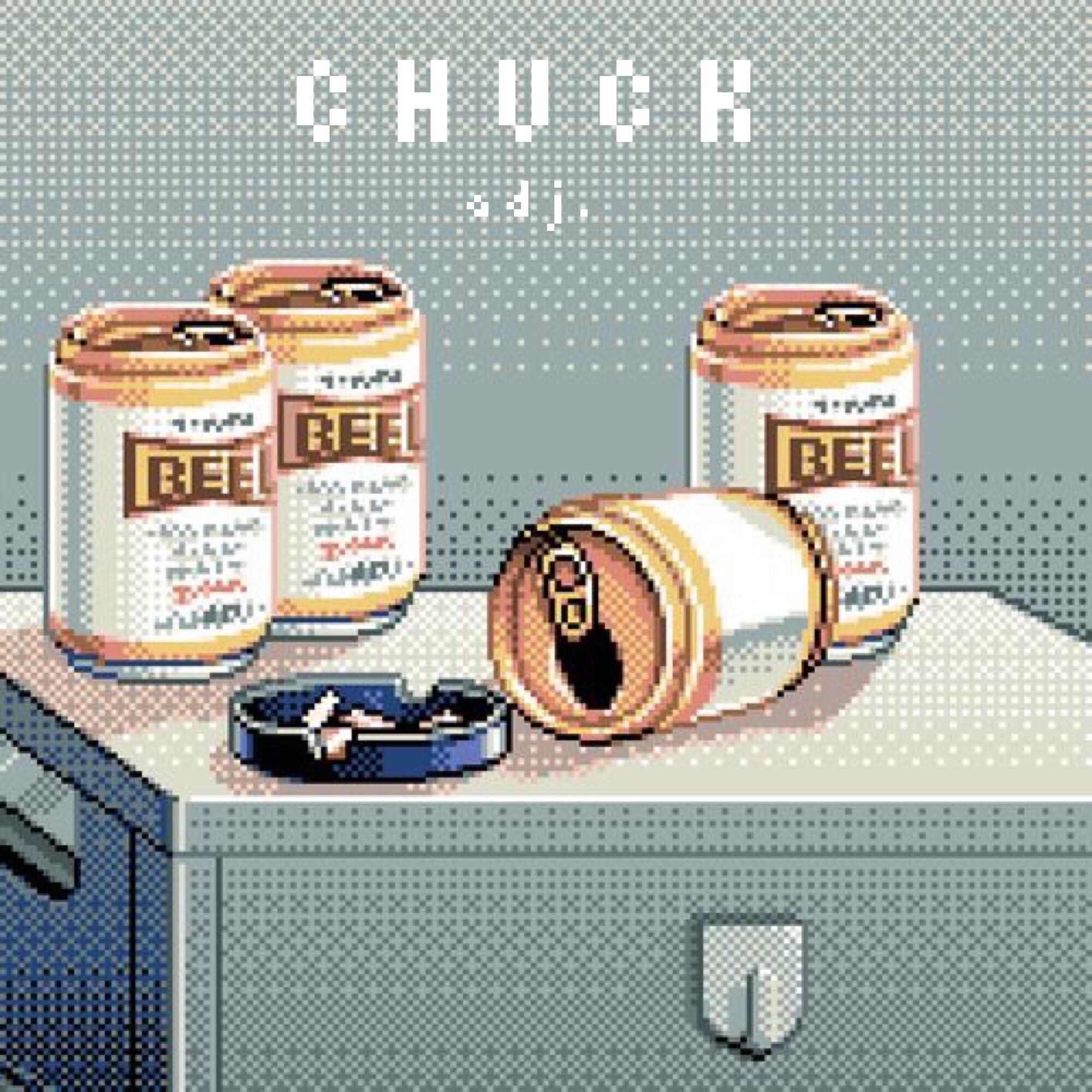 Chuck adj. meaning "chill as ****."专辑