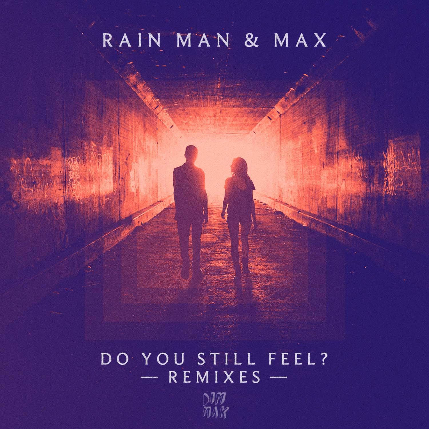 Rain Man - Do You Still Feel? (feat. MAX) (Jeremy Estes Remix)