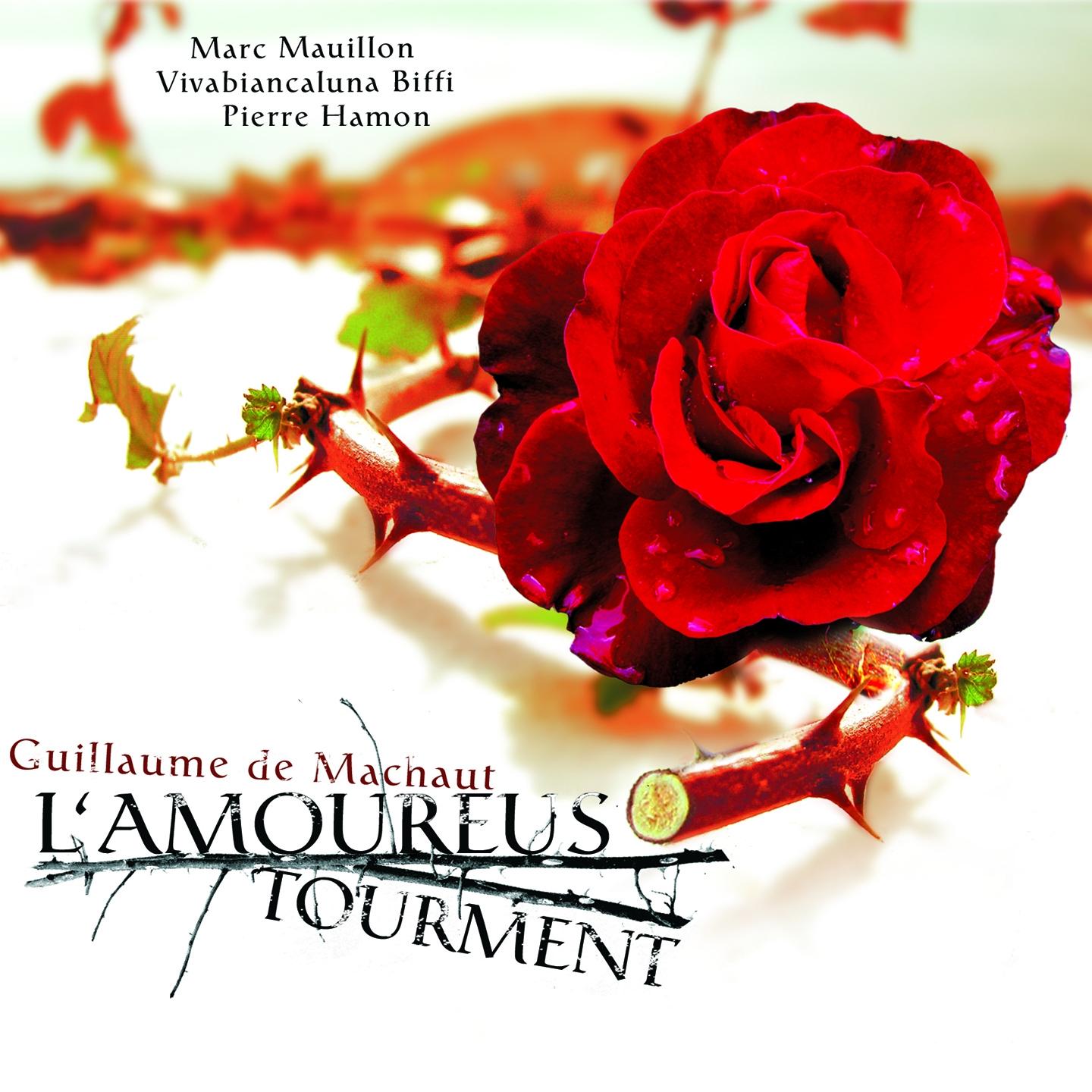 Machaut: L'amoureus tourment