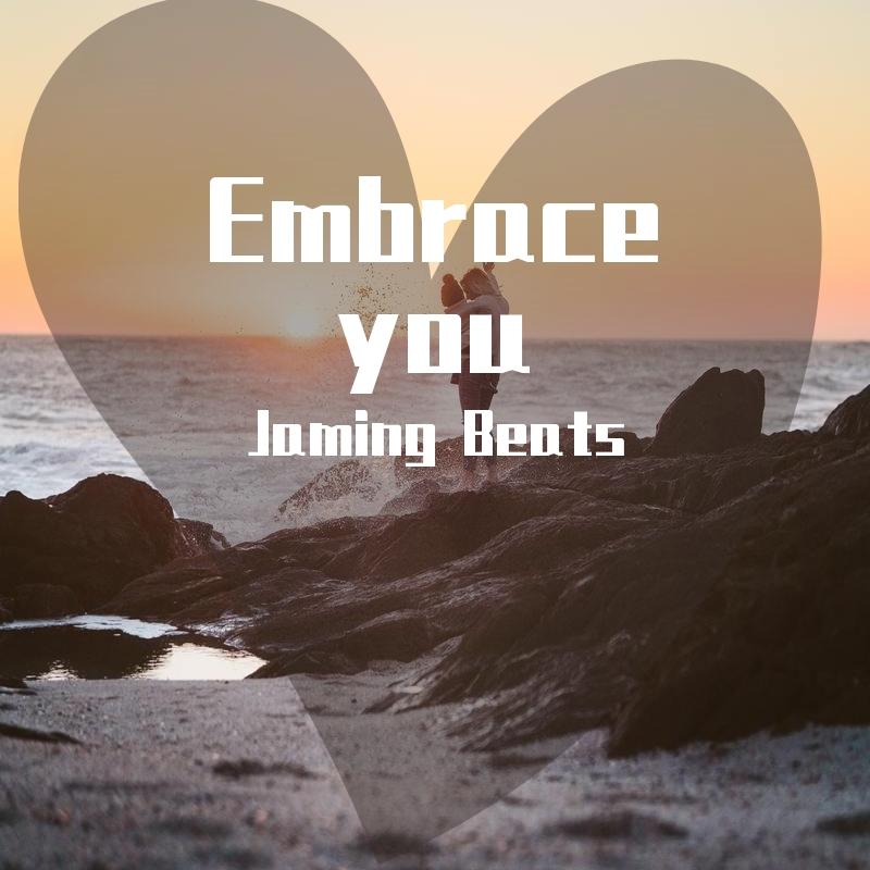 Embrace you
