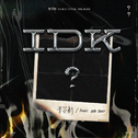 IDK专辑