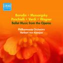 Ballet Music from the Operas - PONCHIELLI, A. / WAGNER, R. / VERDI, G. / MUSSORGSKY, M.P. / BORODIN,专辑