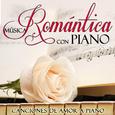 Música Romántica Con Piano. Canciones de Amor a Piano