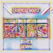 Tropical House by Wonder Gemini Vol 1