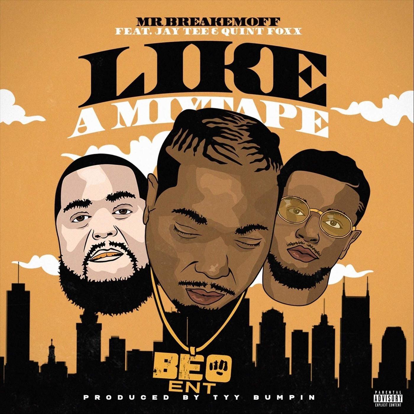 Like a Mixtape (feat. Quint Foxx & Jay Tee)