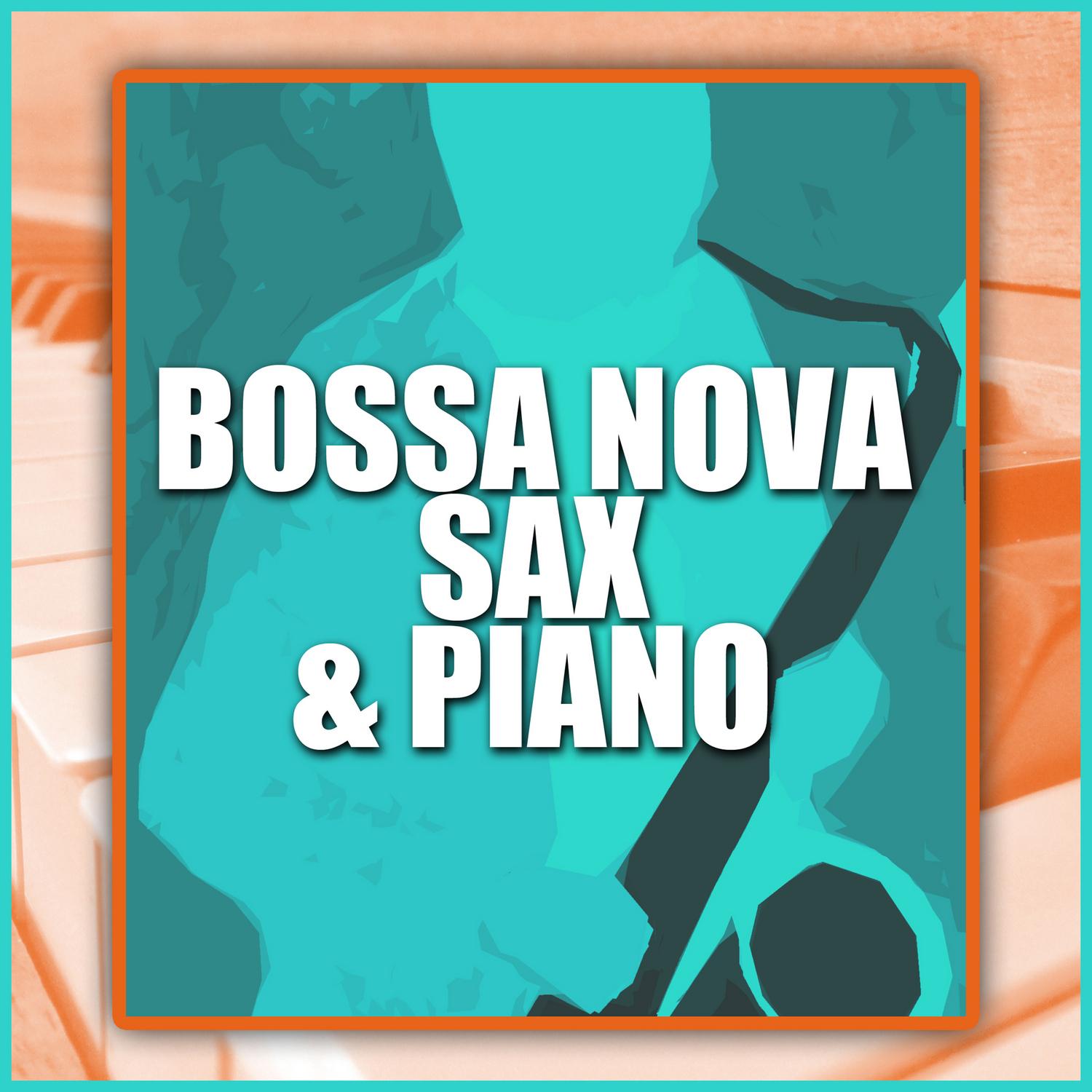 Bossa Nova Sax & Piano