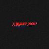 I want you（Prod by ZOZOO)专辑