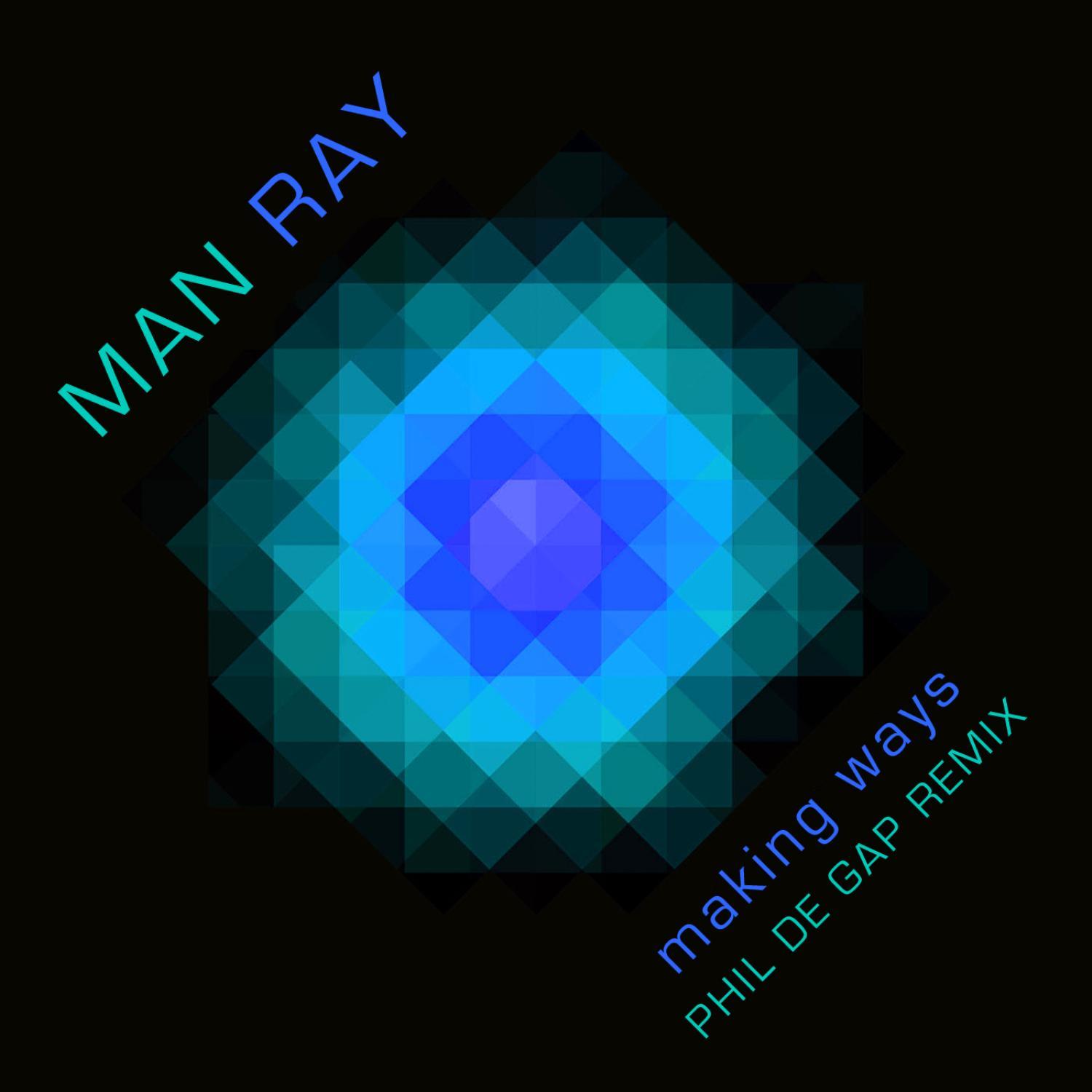Making Ways - Phil De Gap Remix