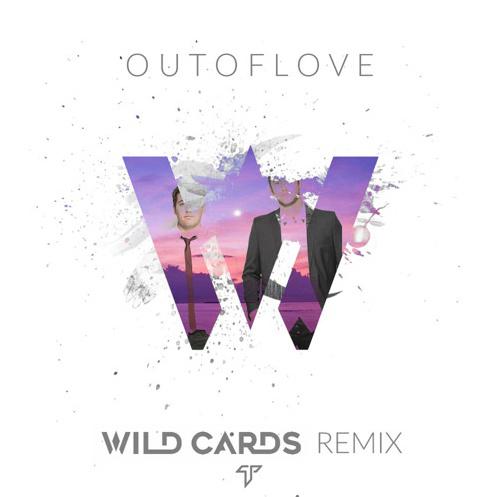 Out Of Love (Wild Cards Remix)专辑