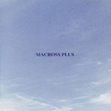 MACROSS PLUS ORIGINAL SOUNDTRACK PLUS - for fans only专辑