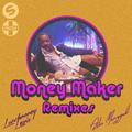 Money Maker (The Remixes)