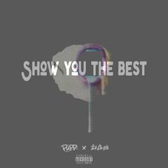 SHOW YOU THE BEST