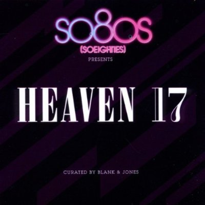 So80s Presents Heaven 17 (Curated By Blank &Jones)