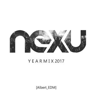 【NEXU Year Mix 2017】 曲目正序 | 更新中
