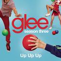 Up Up Up (Glee Cast Version)专辑