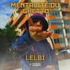 Lelbi - Mentalité du ghetto