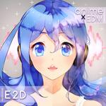 Anime X EDM (Vol.1)专辑