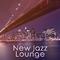 New Jazz Lounge - Summer Jazz Session, Instrumental Ambient, Relaxing Jazz专辑