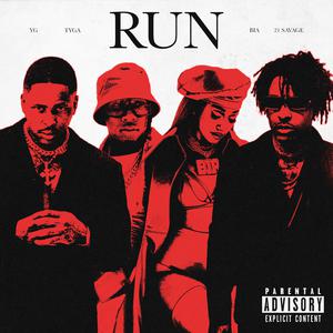 YG, Tyga 21 Savage & BIA - Run (BB Instrumental) 无和声伴奏