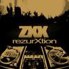 ZXX - RezurXtion (Part I)