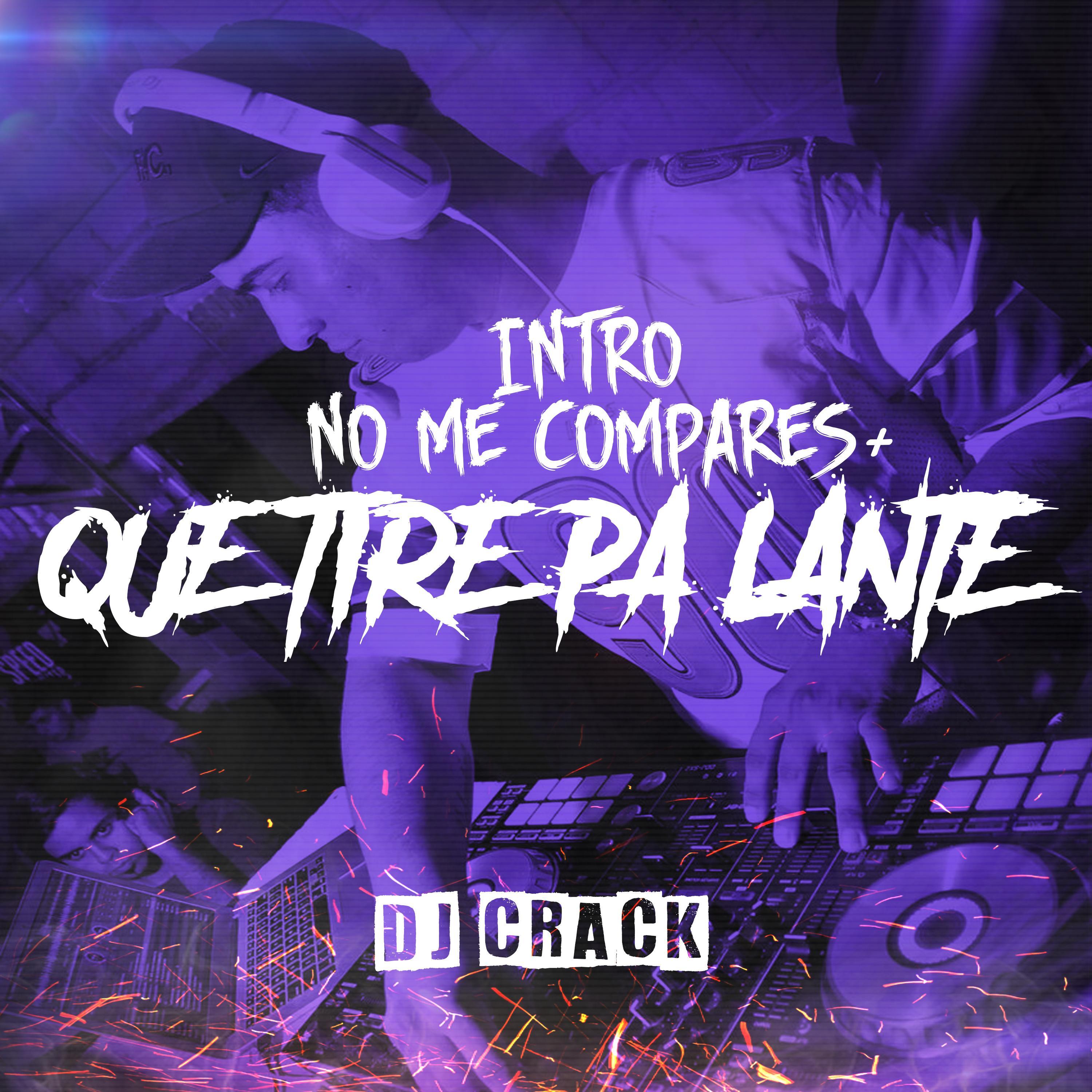 Intro No Me Compares + Que Tire Pa Lante