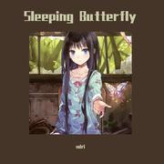 Sleeping Butterfly（翻自 ChouCho）