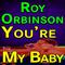 Roy Orbinson You're My Baby专辑