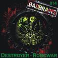 Destroyer - Robowar