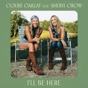 Colbie Caillat & Sheryl Crow - I'll Be Here (Karaoke Version) 带和声伴奏 （降2半音）
