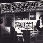 Eat Exuding Oinks! Ralph Records' 1977 Radio Special专辑