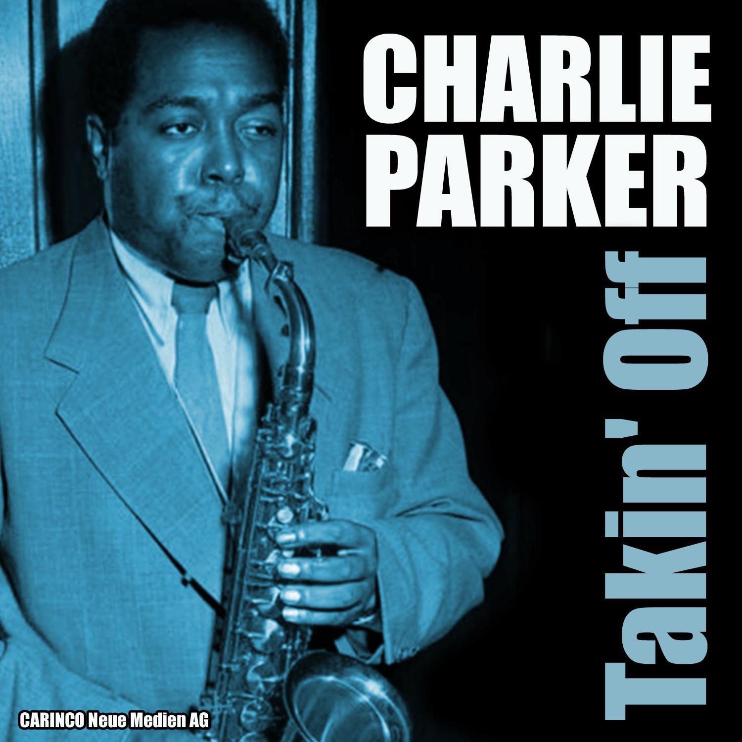 Charlie Parker - Takin’ Off