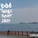 Bad things never last